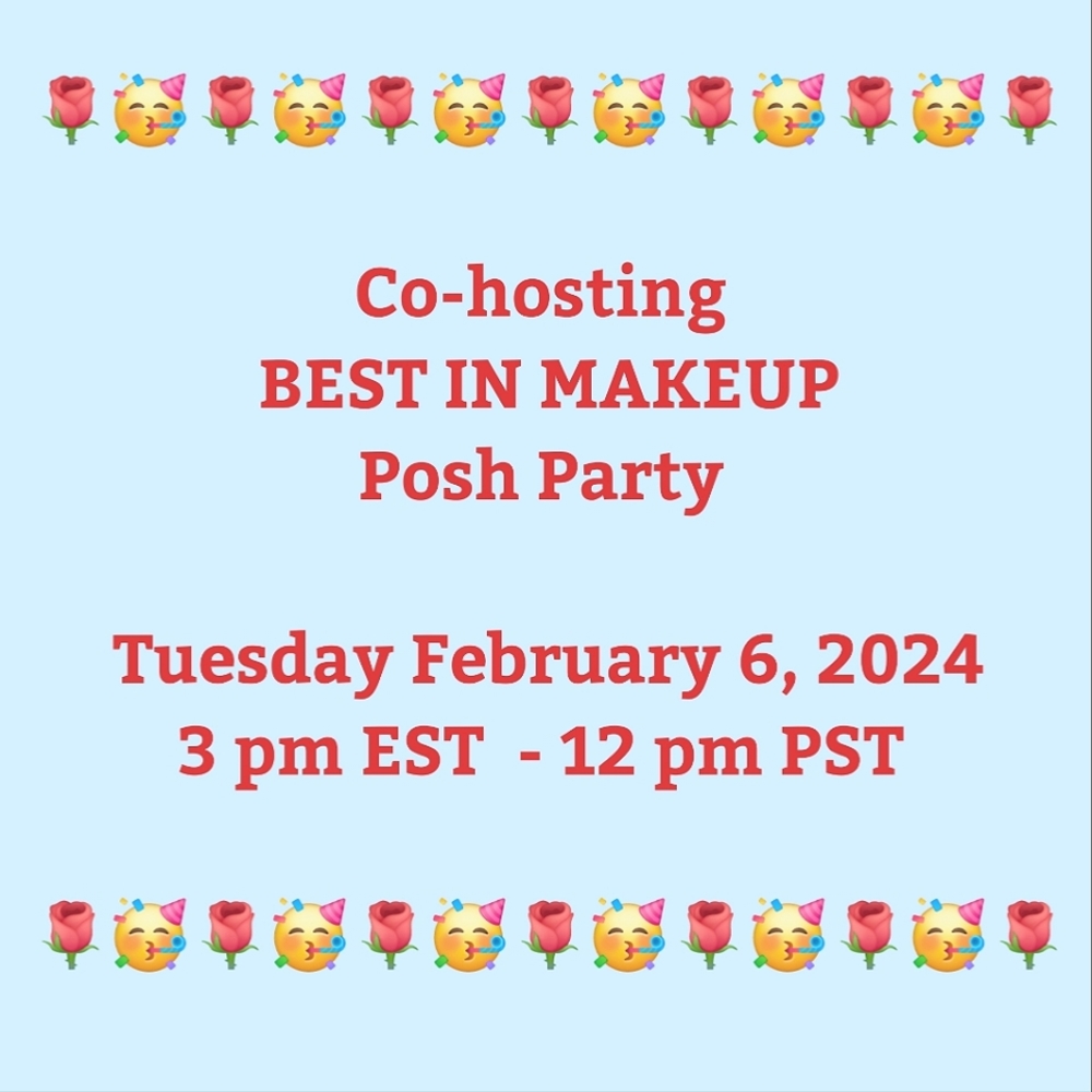 CO-HOSTING "BEST IN MAKEUP" POSH PARTY 2/6 3 pm EST